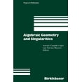 thumbnail image 1 of Progress in Mathematics Algebraic Geometry and Singularities, Book 134, (Paperback), 1 of 1