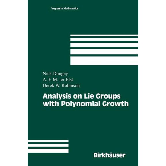 Progress in Mathematics Analysis on Lie Groups with Polynomial Growth, Book 214, (Paperback)