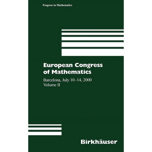 Progress in Mathematics European Congress of Mathematics: Barcelona, July 10-14, 2000 Volume II, Book 202, (Hardcover)