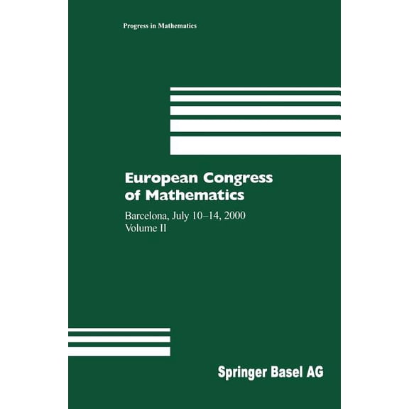 Progress in Mathematics European Congress of Mathematics: Barcelona, July 10-14, 2000 Volume II, Book 202, (Paperback)