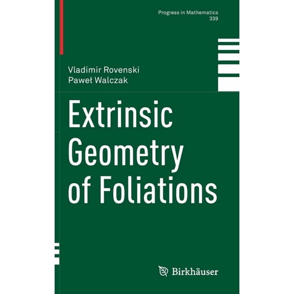Progress in Mathematics Extrinsic Geometry of Foliations, Book 339, (Hardcover)