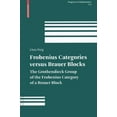 thumbnail image 1 of Progress in Mathematics Frobenius Categories Versus Brauer Blocks: The Grothendieck Group of the Frobenius Category of a Brauer Block, Book 274, (Hardcover), 1 of 1