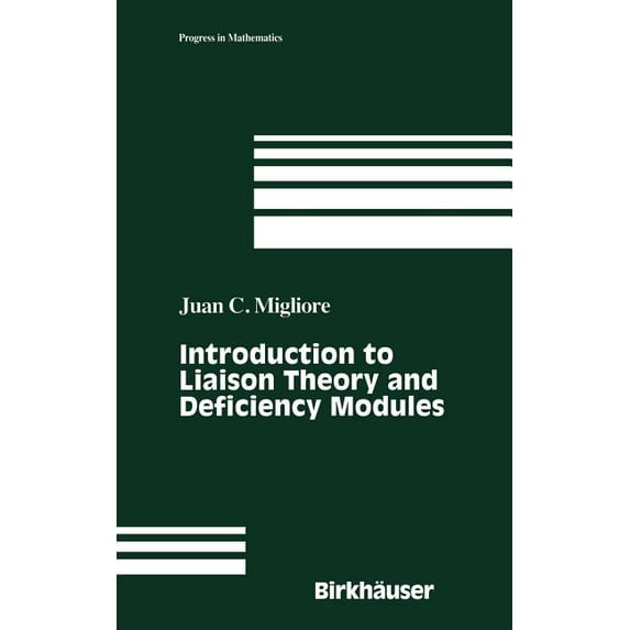 Progress in Mathematics Introduction to Liaison Theory and Deficiency Modules, Book 165, (Hardcover)