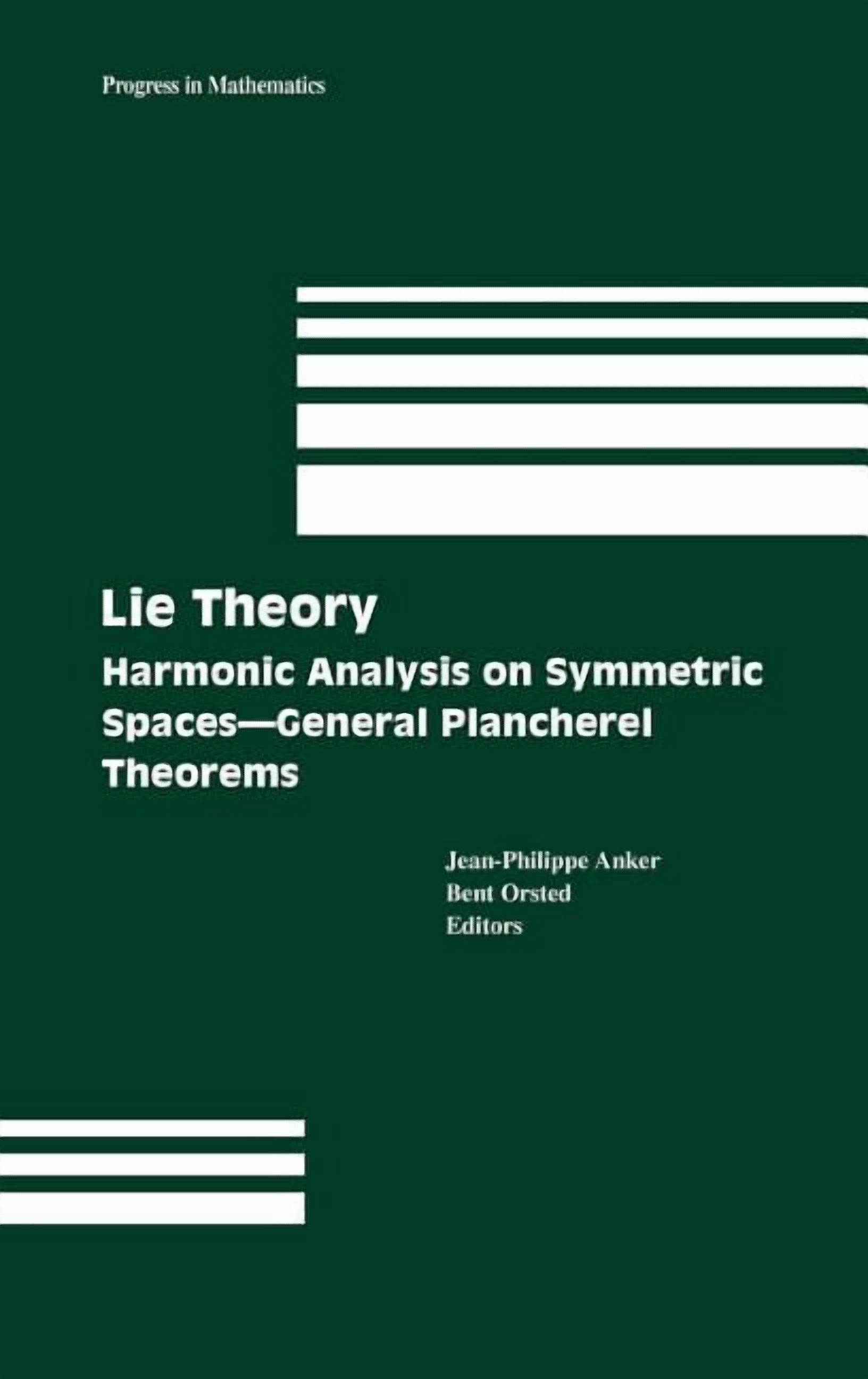 Progress in Mathematics Lie Theory: Harmonic Analysis on Symmetric Spaces - General Plancherel Theorems, Book 230, (Hardcover)