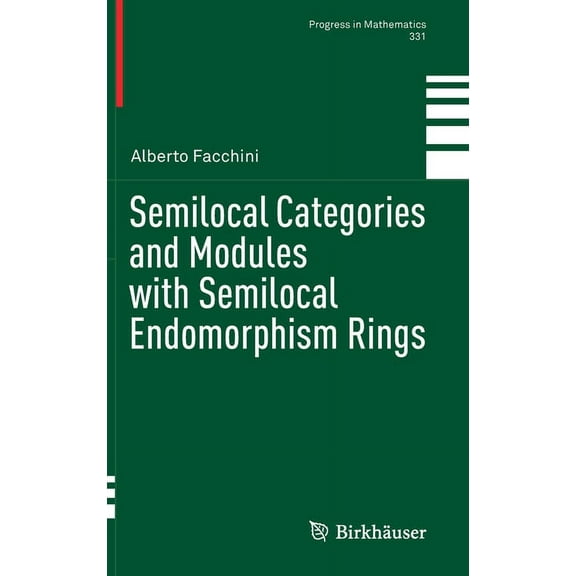 Progress in Mathematics Semilocal Categories and Modules with Semilocal Endomorphism Rings, Book 331, (Hardcover)