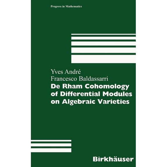 Progress in Mathematics de Rham Cohomology of Differential Modules on Algebraic Varieties, Book 189, (Hardcover)