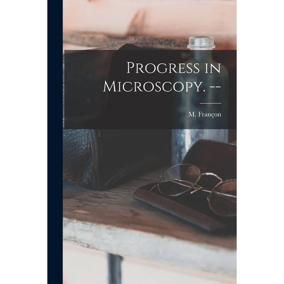 Progress in Microscopy. --, (Paperback)
