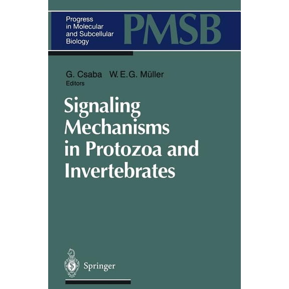 Progress in Molecular and Subcellular Bi Signaling Mechanisms in Protozoa and Invertebrates, Book 17, (Paperback)