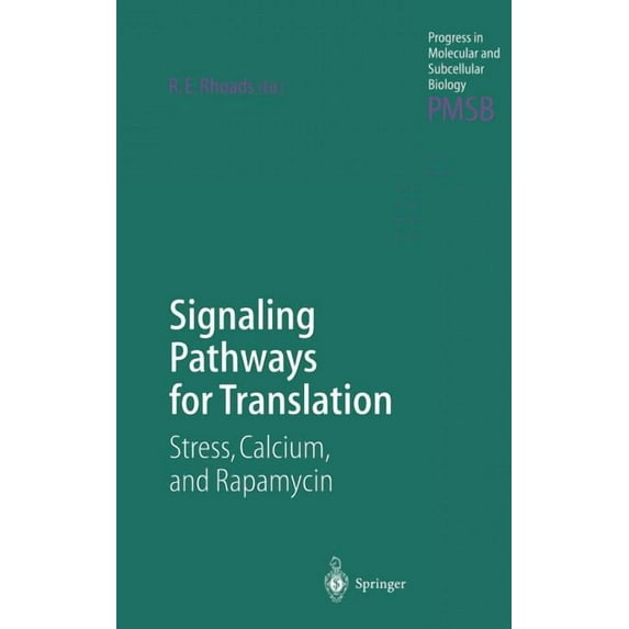 Progress in Molecular and Subcellular Bi Signaling Pathways for Translation: Stress, Calcium, and Rapamycin, Book 27, (Hardcover)