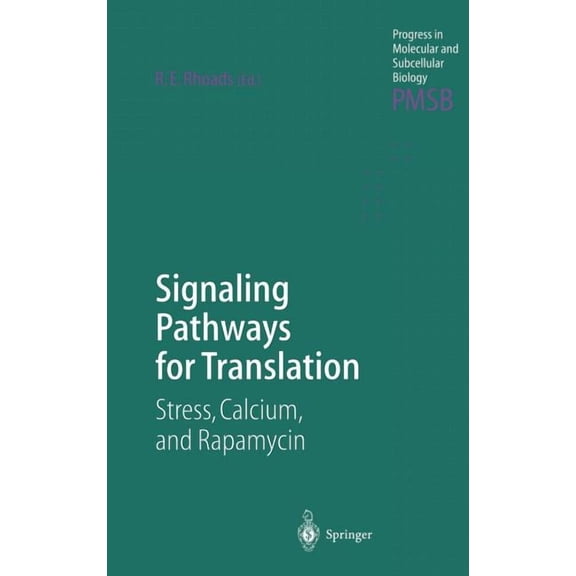 Progress in Molecular and Subcellular Bi Signaling Pathways for Translation: Stress, Calcium, and Rapamycin, Book 27, (Hardcover)