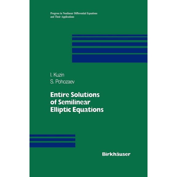 Progress in Nonlinear Differential Equat Entire Solutions of Semilinear Elliptic Equations, Book 33, (Paperback)