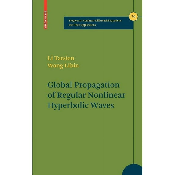 Progress in Nonlinear Differential Equat Global Propagation of Regular Nonlinear Hyperbolic Waves, Book 76, (Hardcover)