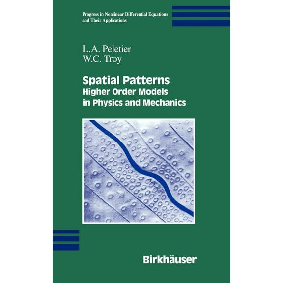 Progress in Nonlinear Differential Equat Spatial Patterns: Higher Order Models in Physics and Mechanics, Book 45, (Hardcover)