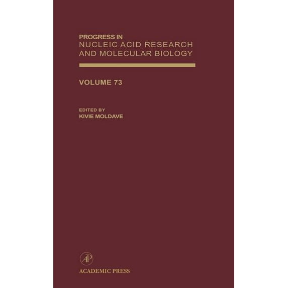 Progress in Nucleic Acid Research and Mo Progress in Nucleic Acid Research and Molecular Biology: Volume 73, Book 73, (Hardcover)