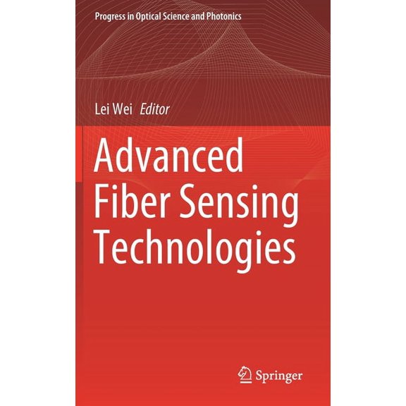 Progress in Optical Science and Photonic Advanced Fiber Sensing Technologies, Book 9, (Hardcover)