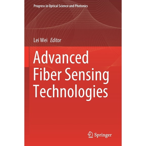Progress in Optical Science and Photonic Advanced Fiber Sensing Technologies, Book 9, (Paperback)