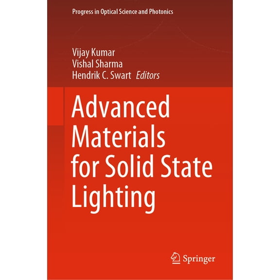 Progress in Optical Science and Photonic Advanced Materials for Solid State Lighting, Book 25, (Hardcover)