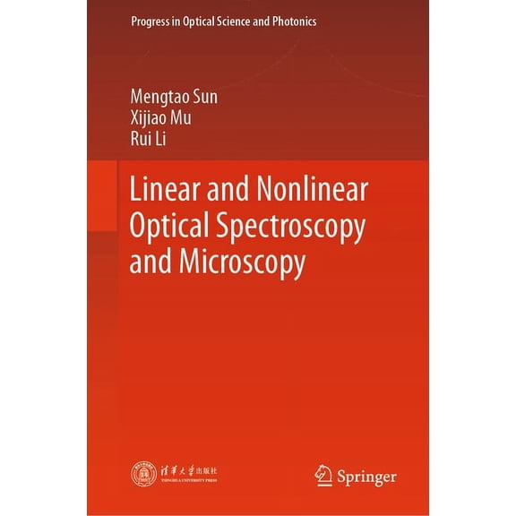 Progress in Optical Science and Photonic Linear and Nonlinear Optical Spectroscopy and Microscopy, Book 29, (Hardcover)