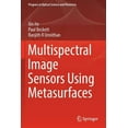 thumbnail image 1 of Progress in Optical Science and Photonic Multispectral Image Sensors Using Metasurfaces, Book 17, (Paperback), 1 of 1