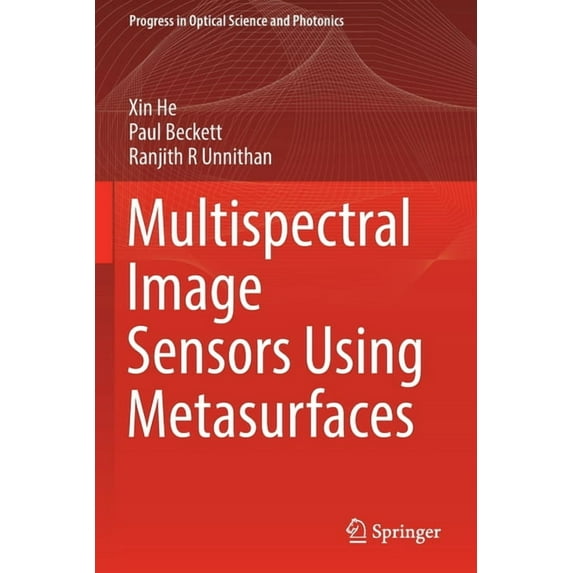 Progress in Optical Science and Photonic Multispectral Image Sensors Using Metasurfaces, Book 17, (Paperback)