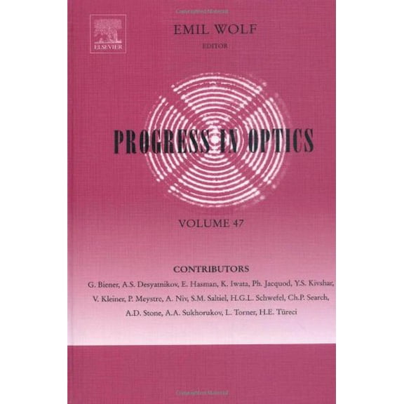 Pre-Owned Progress in Optics Progress in Optics: Volume 47, Book 47, (Hardcover)