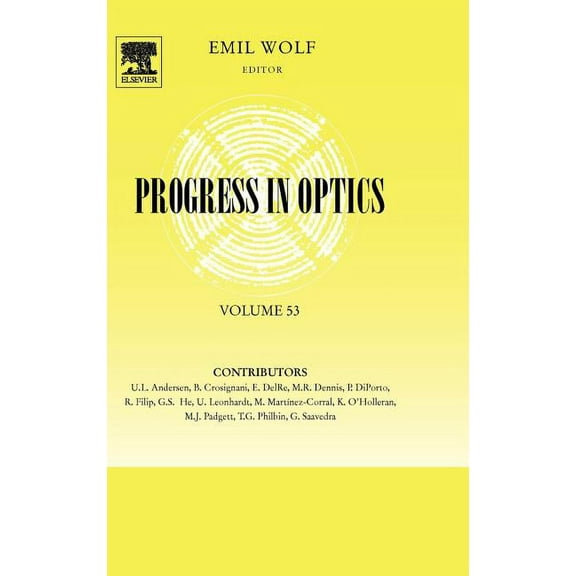 Progress in Optics Progress in Optics: Volume 53, Book 53, (Hardcover)