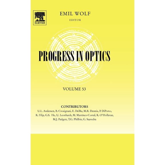 Progress in Optics Progress in Optics: Volume 53, Book 53, (Hardcover)