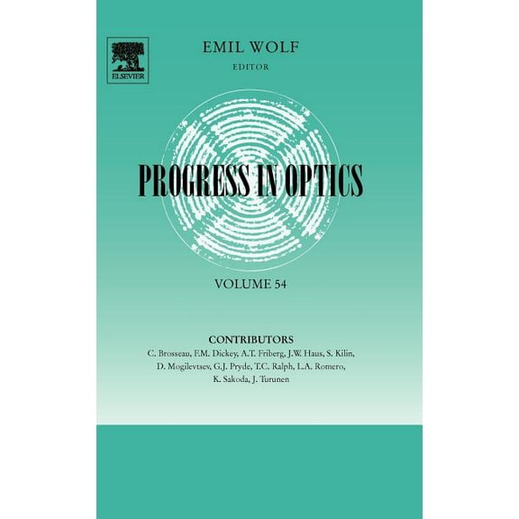 Progress in Optics Progress in Optics: Volume 54, Book 54, (Hardcover)