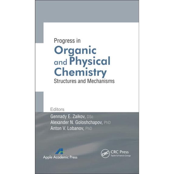 Progress in Organic and Physical Chemistry: Structures and Mechanisms, (Hardcover)