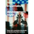thumbnail image 1 of Progress in Political Economy Imperialism and the Development Myth: How Rich Countries Dominate in the Twenty-First Century, (Paperback), 1 of 1