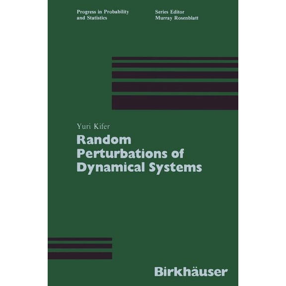 Progress in Probability Random Perturbations of Dynamical Systems, Book 16, (Paperback)