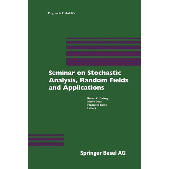Progress in Probability Seminar on Stochastic Analysis, Random Fields and Applications: Centro Stefano Franscini, Ascona, September 1996, Book 45, (Paperback)