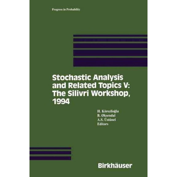 Progress in Probability: Stochastic Analysis and Related Topics V: The Silivri Workshop, 1994 (Paperback)