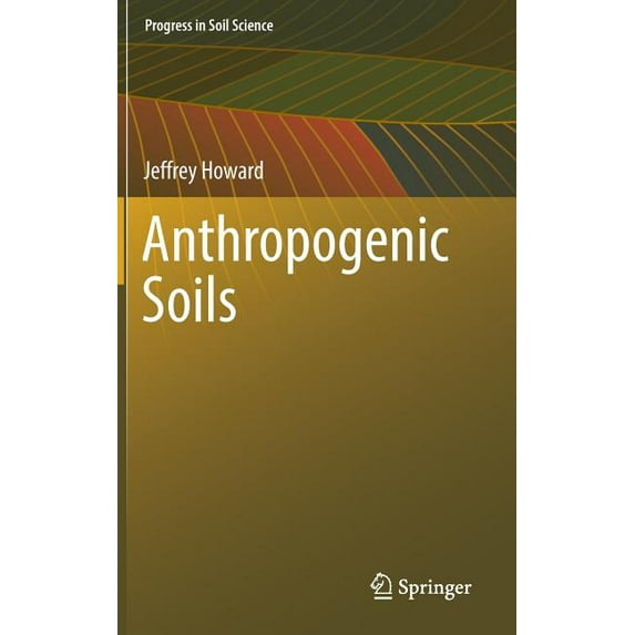 Progress in Soil Science Anthropogenic Soils, (Hardcover)