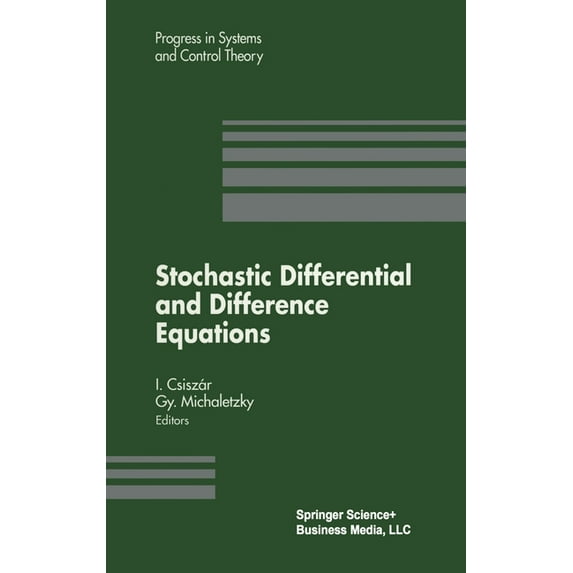 Progress in Systems and Control Theory Stochastic Differential and Difference Equations, Book 23, (Hardcover)