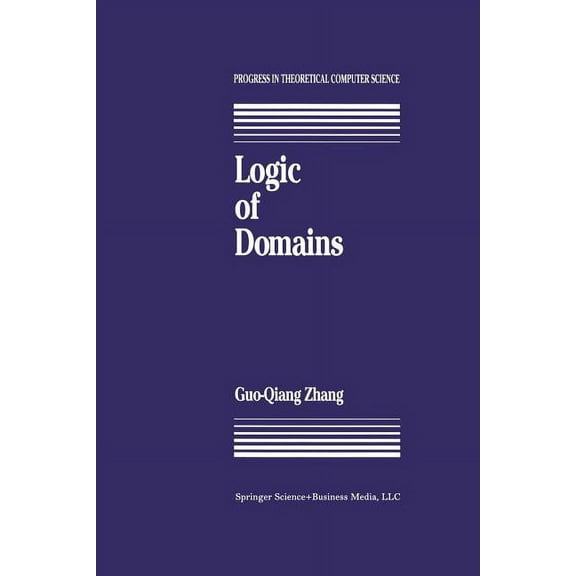 Progress in Theoretical Computer Science Logic of Domains, (Paperback)