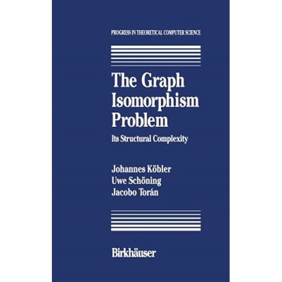 Pre-Owned Progress in Theoretical Computer Science: The Graph Isomorphism Problem (Hardcover)