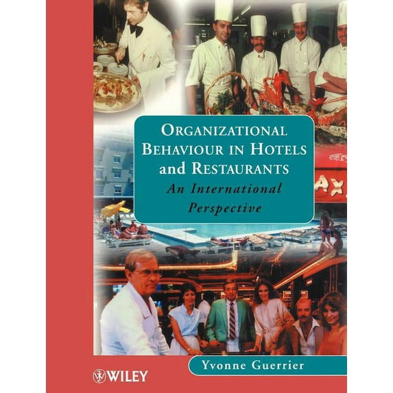 Progress in Tourism, Recreation & Hospit Organizational Behaviour in Hotels and Restaurants: An International Perspective, (Paperback)