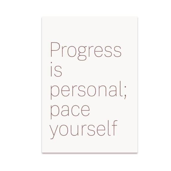 Progress is Personal; Pace Yourself - Productivity Enthusiast - 13x19 Poster Print