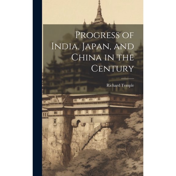 Progress of India, Japan, and China in the Century (Hardcover)
