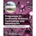 thumbnail image 1 of Progresses in Ammonia: Science, Technology and Membranes: Production and Separation, (Paperback), 1 of 1