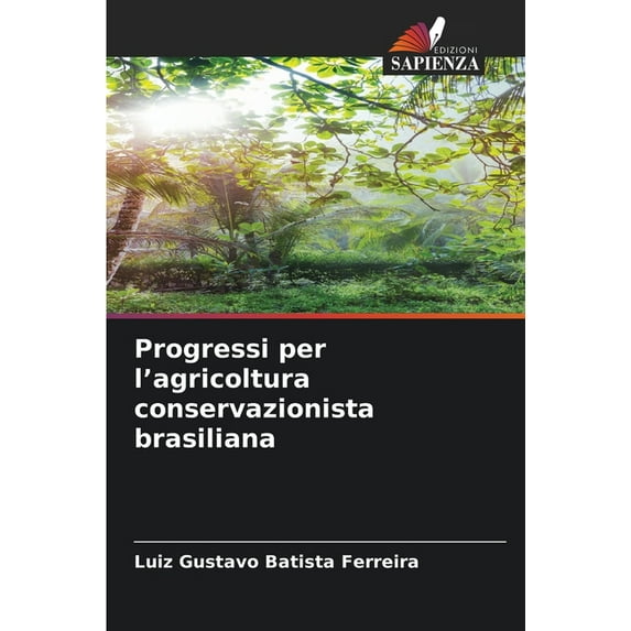 Progressi per l'agricoltura conservazionista brasiliana, (Paperback)