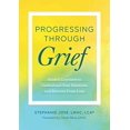 thumbnail image 1 of Pre-Owned Progressing Through Grief: Guided Exercises to Understand Your Emotions and Recover from Loss (Paperback) 1623157226 9781623157227, 1 of 1