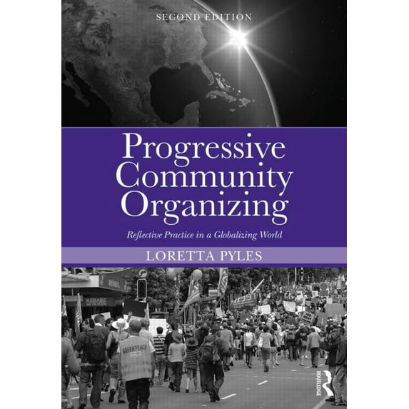 Progressive Community Organizing: Reflective Practice in a Globalizing World (Paperback)