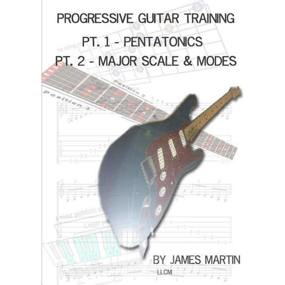 Progressive Guitar Training Pts. 1 & 2 - Pentatonic and Diatonic Scales (Paperback)