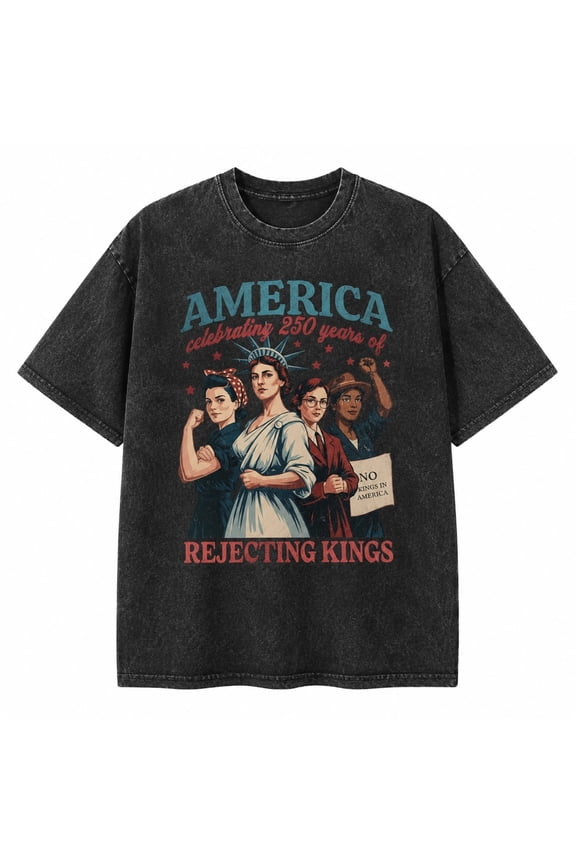Progressive Patriotic Graphic Tee, America 250 Rejection Kings Mineral Washed Shirt, Feminist 4th of July Human Rights T-Shirt