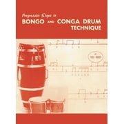 Progressive Steps to Bongo and Conga Drum Technique Hardcover