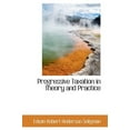 thumbnail image 1 of Progressive Taxation in Theory and Practice (Hardcover), 1 of 1