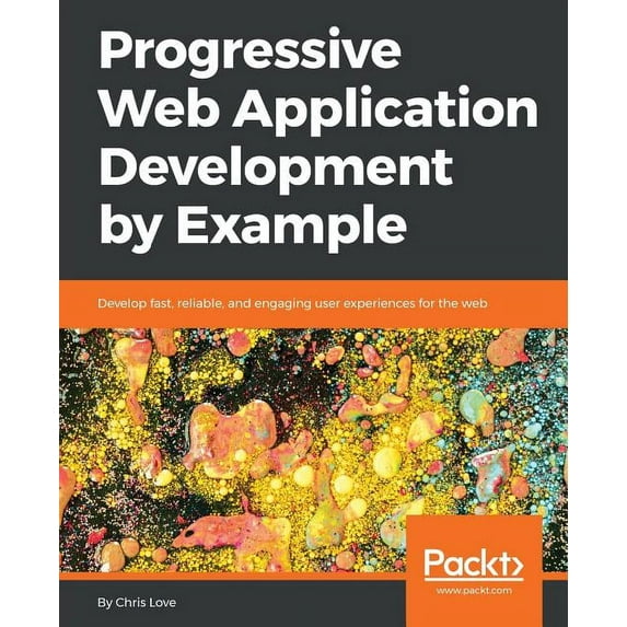 Progressive Web Application Development by Example (Paperback)