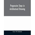 thumbnail image 1 of Progressive steps in architectural drawing, (Paperback), 1 of 1